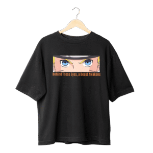 Naruto Merch T-Shirt front design with sticker of Naruto’s eyes and text saying “Behind these eyes a beast awakens