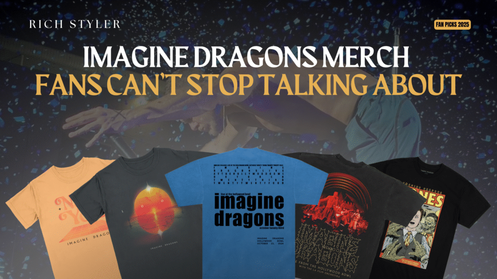 Imagine Dragons Merch collection 2025 featuring popular Imagine Dragons T-Shirts, along with matching Imagine Dragons Hoodie and Imagine Dragons Hat styles for fans.
