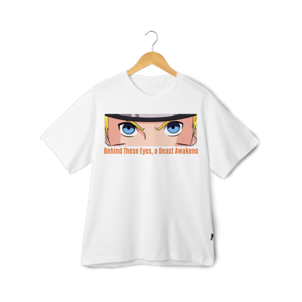 Naruto Merch T Shirt front design in white with Narutos eyes illustration and the phrase Behind these eyes a beast awakens